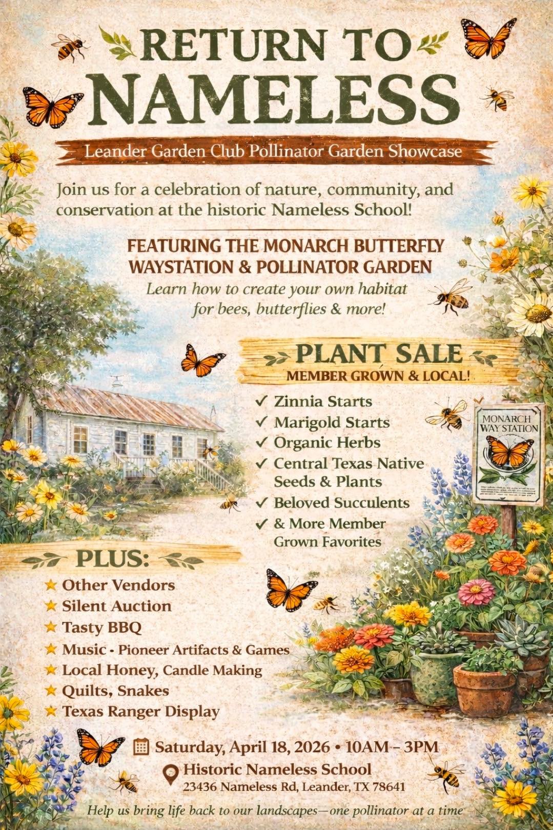 Return to Nameless - Leander Garden Club Pollinator Garden Showcase, Saturday April 18, 10 AM to 3 PM at Historic Nameless School, plant sale, silent auction, BBQ, music, Texas Ranger display